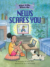 Cover image for What to Do When the News Scares You